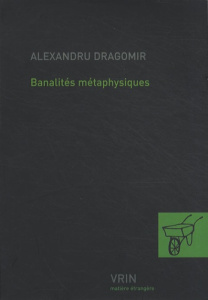BANALITES METAPHYSIQUES - DRAGOMIR
