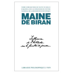 OEUVRES COMPLETES T II, INFLUENCE DE L'HABITUDE SUR LA FACULTE DE PENSER - MAINE DE BIRAN