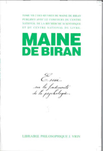 OEUVRES COMPLETES T VII, ESSAI SUR LES FONDEMENTS DE LA PSYCHOLOGIE - MAINE DE BIRAN