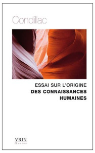 ESSAI SUR L ORIGINE DES CONNAISSANCES HUMAINES - CONDILLAC