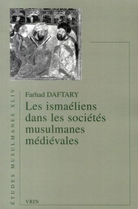 LES ISMAELIENS DANS LES SOCIETES MUSULMANES MEDIEVALES - DAFTARY
