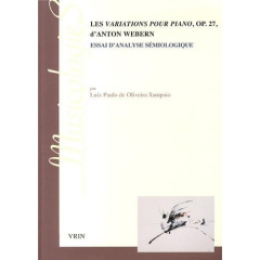 VARIATIONS POUR PIANO OP 27 D ANTON WEBERN ESSAI D ANALYSE SEMIOLOGIQUE - SAMPAIO