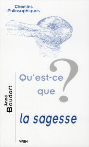 QU EST-CE QUE LA SAGESSE? - BAUDART