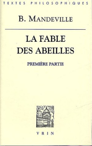 LA FABLE DES ABEILLES, PREMIERE PARTIE - MANDEVILLE