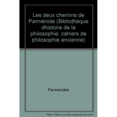 LES DEUX CHEMINS DE PARMENIDE - CORDERO