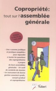 Copropriété : tout sur l'assemblée générale - Dhont Bruno ; Baron Estelle ; Guebli Nadia ; Jaune