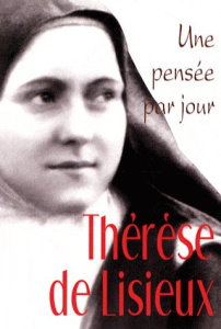 Thérèse de Lisieux. Une pensée par jour - Mongin Hélène