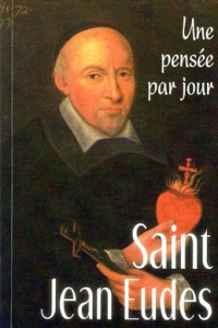 Saint Jean Eudes. Une pensée par jour - Frey Pascal