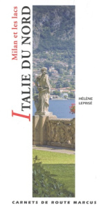 Italie du Nord. Milan et les lacs - Leprisé Hélène ; Cajal Ana