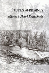 Etudes africaines offertes à Henri Brunschwig - BRAUDEL R
