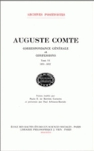 Correspondance générale et confessions. Tome 4, 1851-1852 - Comte Auguste ; Berrêdo Carneiro Paulo de ; Arbous