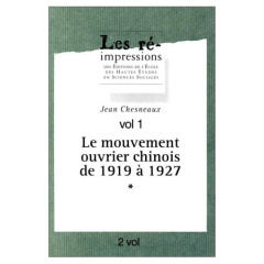 Le mouvement ouvrier chinois de 1919 à 1927 - Chesneaux Jean