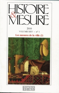 Histoire & Mesure Volume 25 N° 1/2010 : Les mesures de la ville. Tome 2 - Marraud Mathieu ; Schoonbaert Sylvain ; Robert Fra