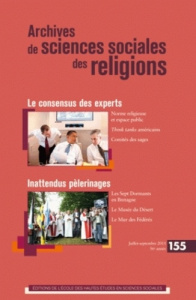 Archives de sciences sociales des religions N° 155, Juillet-septembre 2011 : Le consensus des expert - Marzouki Nadia ; Frégosi Franck