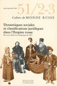 Cahiers du Monde russe N° 51/2-3, Avril-septembre 2011 : Dynamiques sociales et classifications juri - Berelowitch Wladimir ; Ransel David L. ; Pavlov An