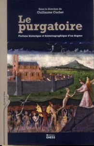PURGATOIRE - FORTUNE HISTORIQUE ET HISTORIOGRAPHIQUE D'UN DO - CUCHET GUILLAUME
