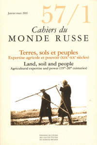 Cahiers du Monde russe N° 57/1, janvier-mars 2016 : Terres, sols et peuple : expertise agricole et p - Hautcoeur Pierre-Cyrille