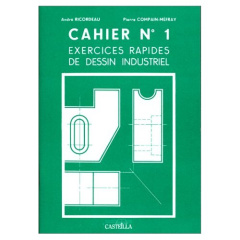 Exercices rapides de dessin industriel. Cahier n° 1 - Compain-Mefray Pierre ; Ricordeau André