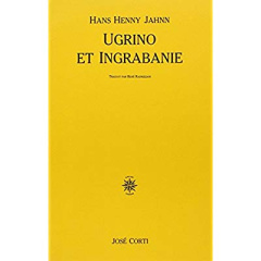 Ugrino et Ingrabanie - Jahnn Hans-Henny