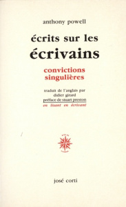 Écrits sur les écrivains. Convictions singulières - Powell Anthony