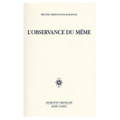 L'observance du même - Fardoulis-Lagrange Michel