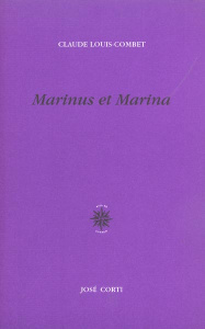 Marinus et Marina - Louis-Combet Claude