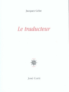 Le traducteur - Gélat Jacques