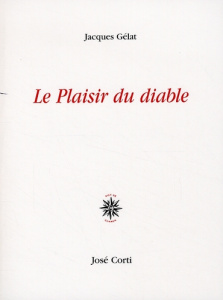 Le plaisir du diable - Gélat Jacques