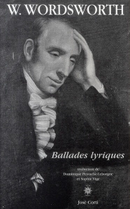 Ballades lyriques. Suivies de Ode : pressentiments d'immortalité, Edition bilingue français-anglais - Wordsworth William ; Peyrache-Leborgne Dominique ;