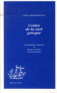 Contes de la nuit grecque - Angelopoulos Anna ; Andréadis Ianna