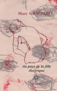 Au pays de la fille électrique - Graciano Marc