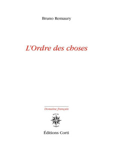 L'Ordre des choses - Remaury Bruno