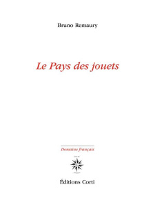 Le pays des jouets - Remaury Bruno