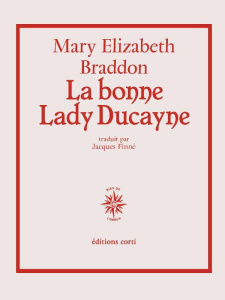 La bonne Lady Ducayne - Braddon Mary Elizabeth ; Finné Jacques