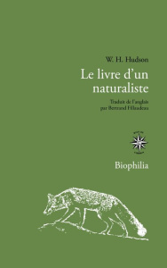 Le livre d'un naturaliste - Hudson William Henry ; Fillaudeau Bertrand