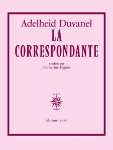 La correspondante - Duvanel Adelheid ; Fagnot Catherine