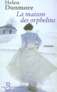 La maison des orphelins - Dunmore Helen ; Amfreville Marc
