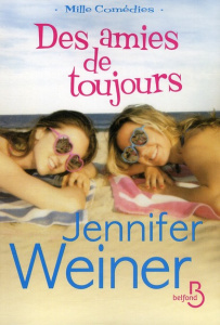 Des amies de toujours - Weiner Jennifer ; Colombeau Hélène