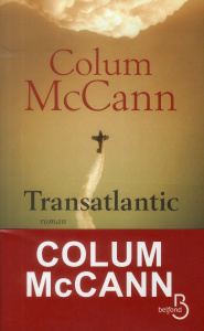 Transatlantic - McCann Colum ; Piningre Jean-Luc