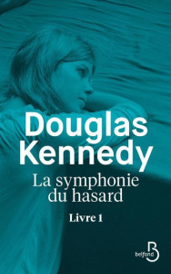 La symphonie du hasard/01/ - Kennedy Douglas ; Royer Chloé