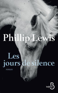 Les jours de silence - Lewis Phillip ; Tissut Anne-Laure