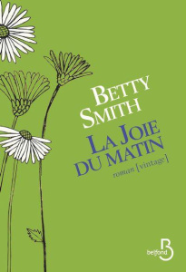 La joie du matin - Smith Betty ; Bernier Gisèle