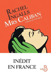 Mrs Caliban - Ingalls Rachel ; Leroy Céline