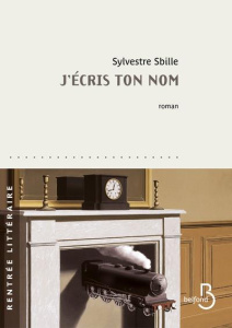 J'écris ton nom - Sbille Sylvestre