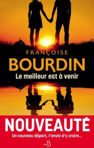 Le meilleur est à venir - Bourdin Françoise