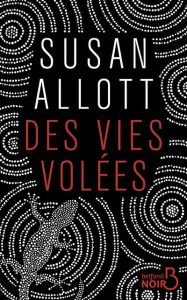 Des vies volées - Allott Susan ; Prouvèze Alexandre