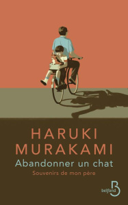 Abandonner un chat. Souvenirs de mon père - Murakami Haruki ; Morita Hélène ; Ponzi Emiliano