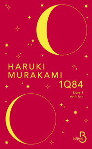 1Q84 Tome 1 : Avril-Juin - Murakami Haruki ; Morita Hélène ; Miyamoto Yôko