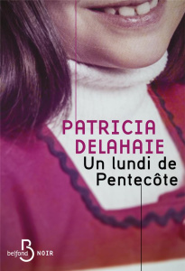 Un lundi de Pentecôte - Delahaie Patricia