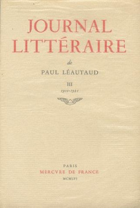 Journal littéraire. Tome 3, 1910-1921 - Léautaud Paul